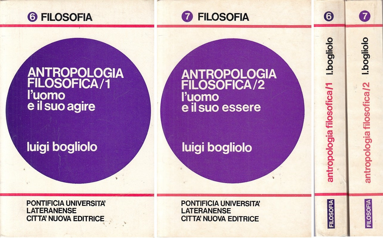 LS- ANTROPOLOGIA FILOSOFICA 2 VOL.- BOGLIOLO- CITTA' NUOVA --- 1977 - B - ZFS192