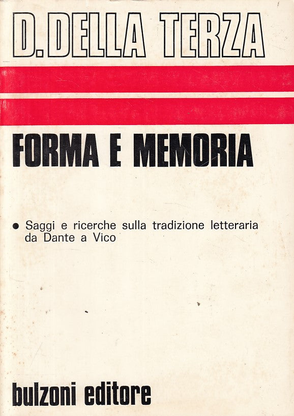 LS- FORMA E MEMORIA SAGGI RICERCHE - DELLA TERZA - BULZONI --- 1979 - B - ZFS192