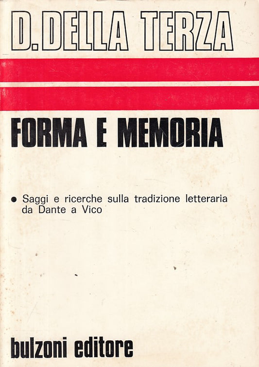 LS- FORMA E MEMORIA SAGGI RICERCHE - DELLA TERZA - BULZONI --- 1979 - B - ZFS192