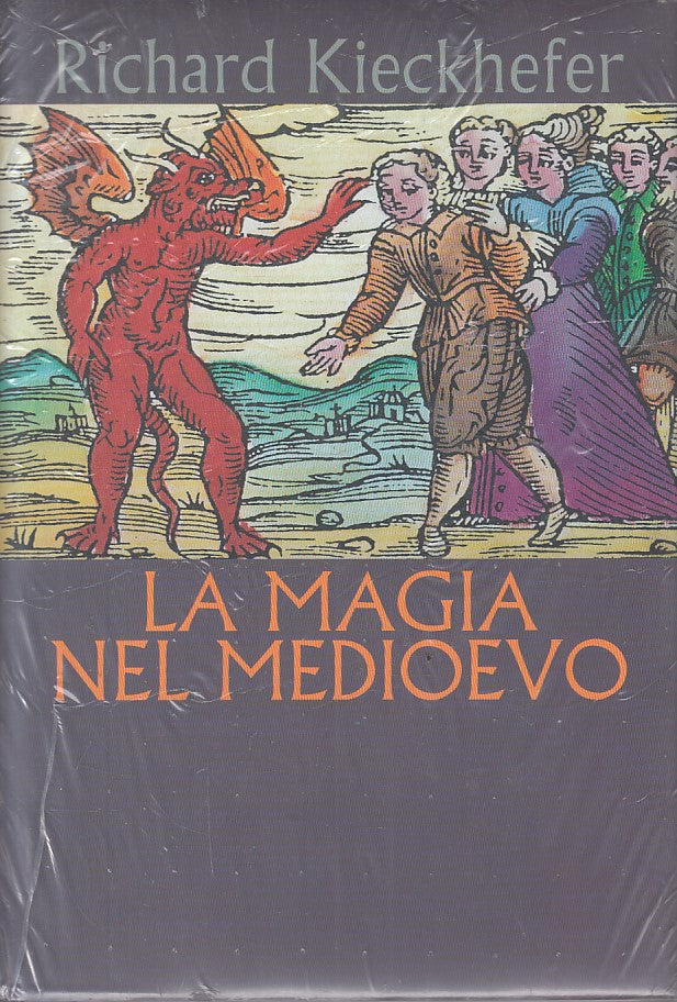 LS- LA MAGIA NEL MEDIOEVO SIGILLATO - KIECKHEFER - CDE --- 1996 - CS - ZFS169