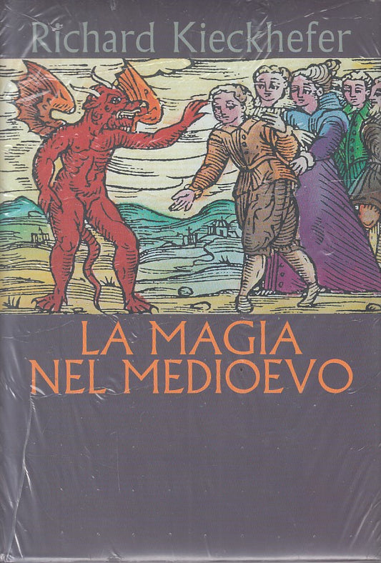 LS- LA MAGIA NEL MEDIOEVO SIGILLATO - KIECKHEFER - CDE --- 1996 - CS - ZFS169
