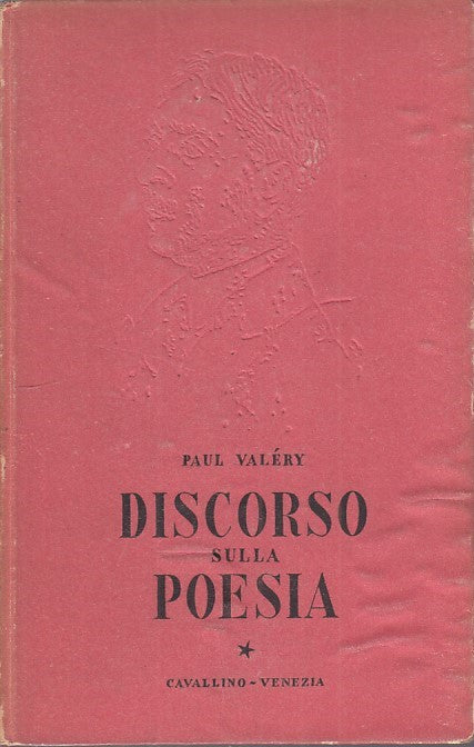 LZ - DISCORSO SULLA POESIA - PAUL VALERY - CAVALLINO --- 1944 - C - YFS398