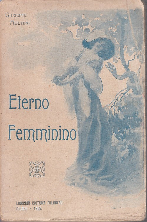 LZ - ETERNO FEMMININO - GIUSEPPE MOLTENI - L.E.M. --- 1909 - B - ZFS198