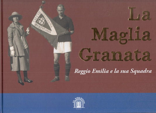 LZ - LA MAGLIA GRANATA - GIACOMO GIOVANNINI - IL VOLTONE --- 2019 - C - YFS763