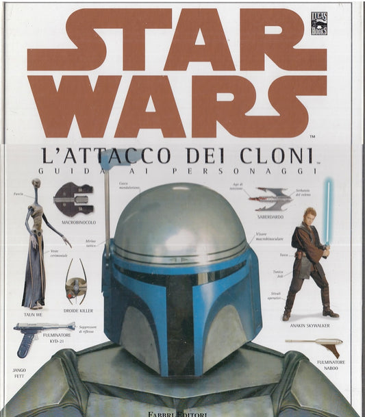 LB- STAR WARS L'ATTACCO DEI CLONI GUIDA AI PERSONAGGI -- FABBRI --- 2002- C- SBX