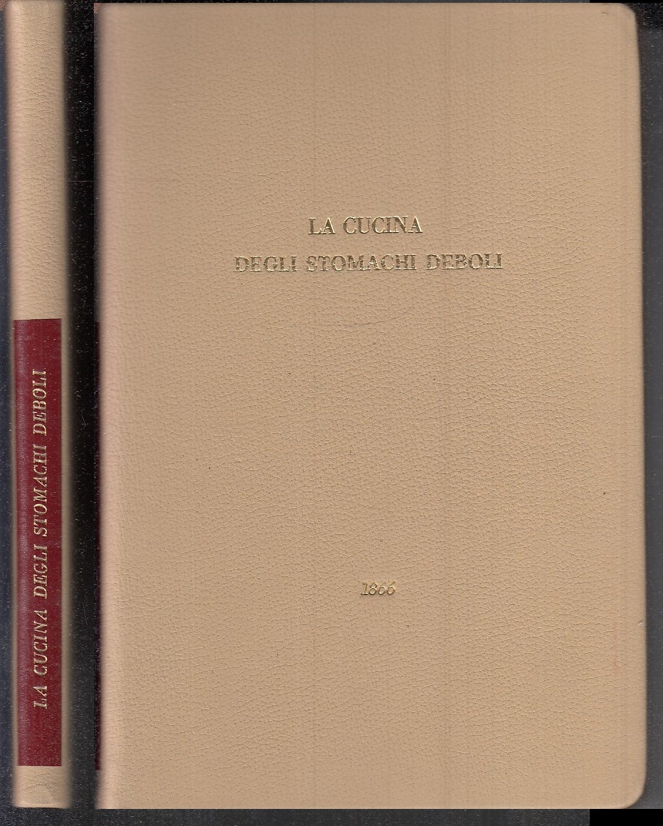LH- LA CUCINA DEGLI STOMACHI DEBOLI ANASTATICA -- BERNARDONI --- 1866 - C- XFS49