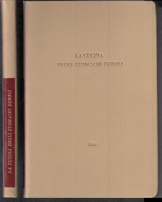 LH- LA CUCINA DEGLI STOMACHI DEBOLI ANASTATICA -- BERNARDONI --- 1866 - C- XFS49