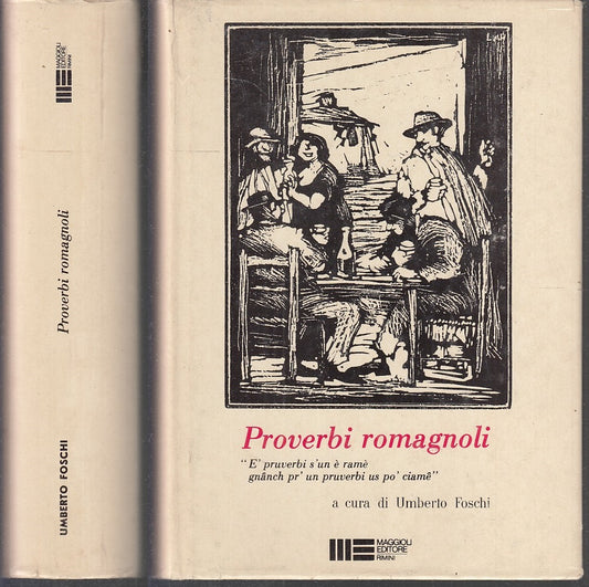 PROVERBI ROMAGNOLI - UMBERTO FOSCHI - MAGGIOLI EDITORE --- 1980 - CS- XFS62