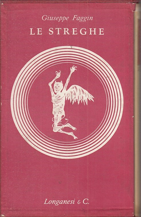 LZ - LE STREGHE - GIUSEPPE FAGGIN - LONGANESI --- 1959 - C - ZFS63