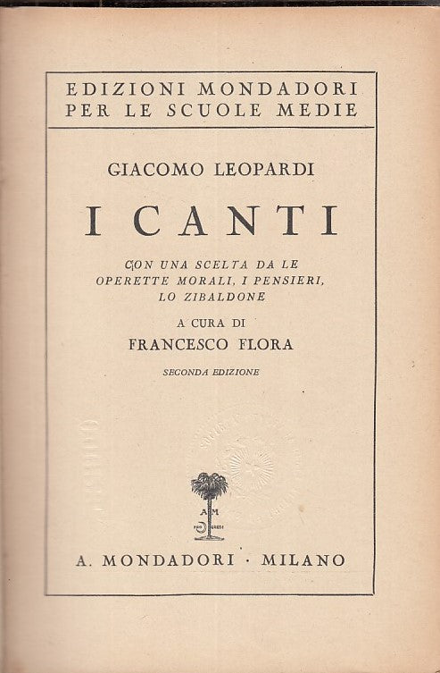 LZ - I CANTI - GIACOMO LEOPARDI - MONDADORI --- 1938 - C - ZFS63