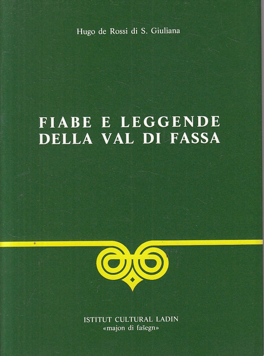 LN- FIABE E LEGGENDE DELLA VAL DI FASSA - DE ROSSI - LADIN --- 1984 - B - YFS431