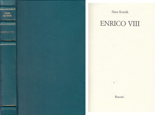 LS- ENRICO VIII - DARA KOTNIK - RUSCONI - VITE - 1a ED. - 1995 - B - YFS431