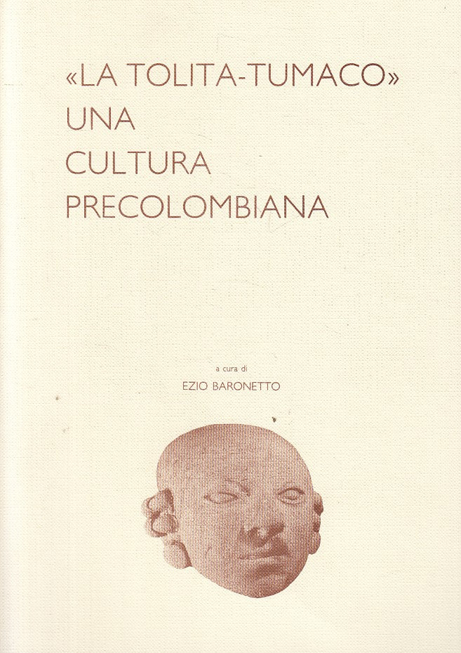LS- "LA TOLITA TUMACO" UNA CULTURA PRECOLOMBIANA -- TORINO --- 1998 - B - ZFS180