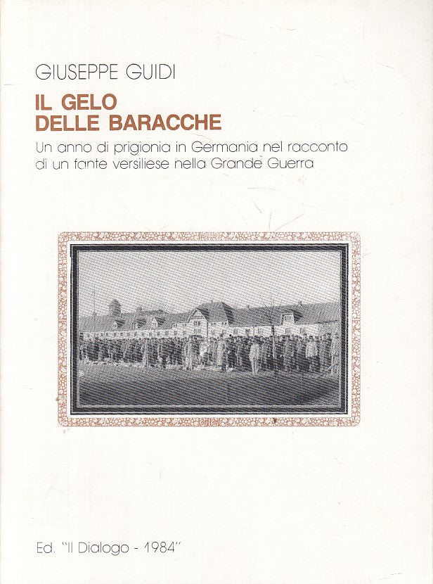 LS- IL GELO DELLE BARACCHE - GIUSEPPE GUIDI - IL DIALOGO --- 1984 - B - ZFS180