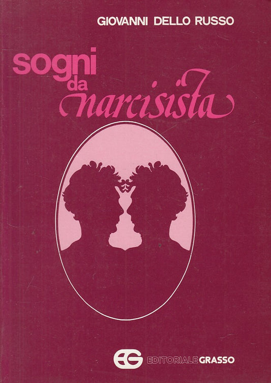 SOGNI DA NARCICISTA - GIOVANNI DELLO RUSSO - GRASSO --- 1985 - B - ZFS68