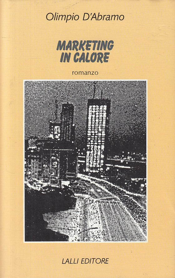 MARKETING IN CALORE - OLIMPIO D'ABRAMO - LALLI --- 1990 - CS - ZFS298