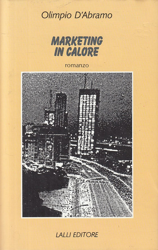 MARKETING IN CALORE - OLIMPIO D'ABRAMO - LALLI --- 1990 - CS - ZFS298
