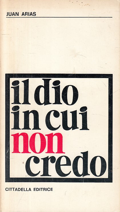 LS- IL DIO IN CUI NON CREDO - ARIAS - CITTADELLA --- 1971 - B - ZFS268