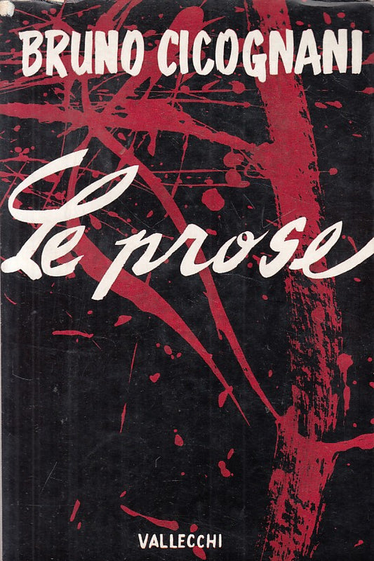 LE PROSE - BRUNO CICOGNANI - VALLECCHI --- 1963 - BS - ZFS298