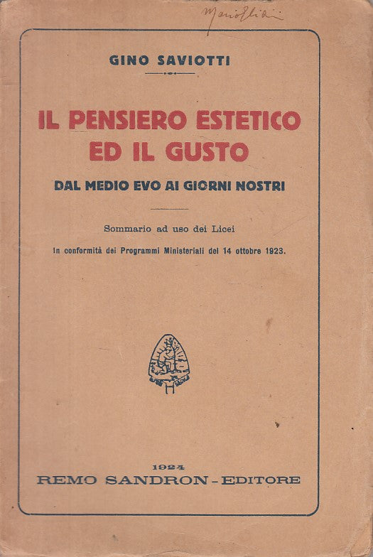 LS- IL PENSIERO ED IL GUSTO DAL MEDIO EVO- SAVIOTTI- SANDRON--- 1924 - B - ZFS68