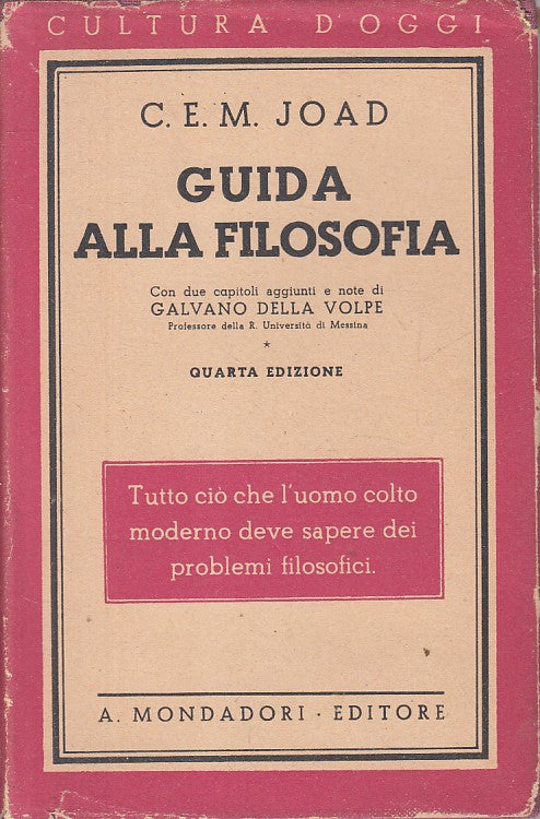 Guida alla Filosofia - C.E.M. Joad - Mondadori Cultura d'Oggi - 1942 - ZFS268