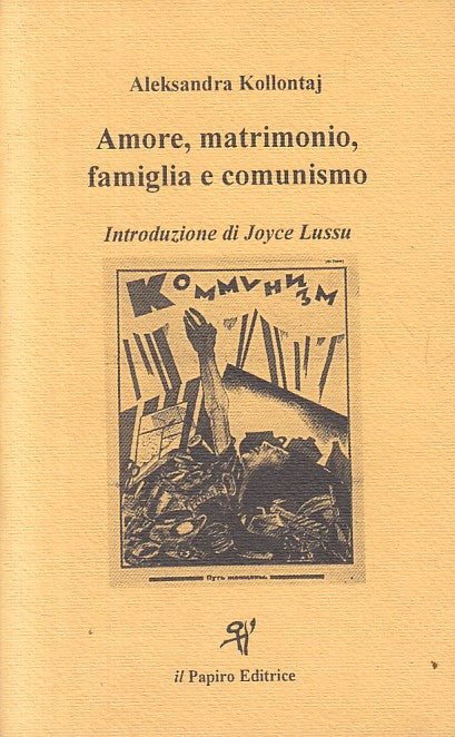 LS- AMORE MATROMINIO FAMIGLIA COMUNISMO - KOLLONTAJ- PAPIRO--- 1993 - B - ZFS268