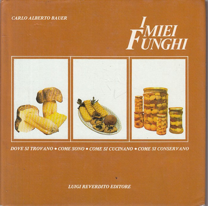 LZ- I MIEI FUNGHI - BAUER - REVERDITO - NATURA -- 1983 - CS - YFS266