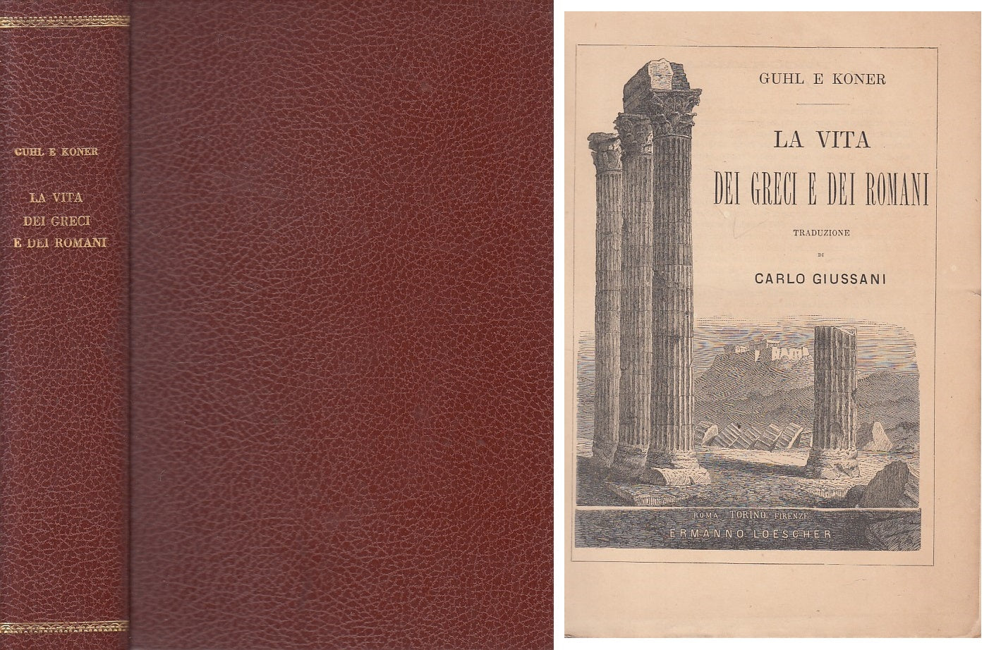 LS- LA VITA DEI GRECI E DEI ROMANI - GUHL KONER - LOESCHER --- 1875 - C - YFS266