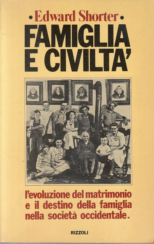 LS- FAMIGLIA E CIVILTA' - SHORTER - RIZZOLI -- 1a ED. - 1978 - B - YFS207
