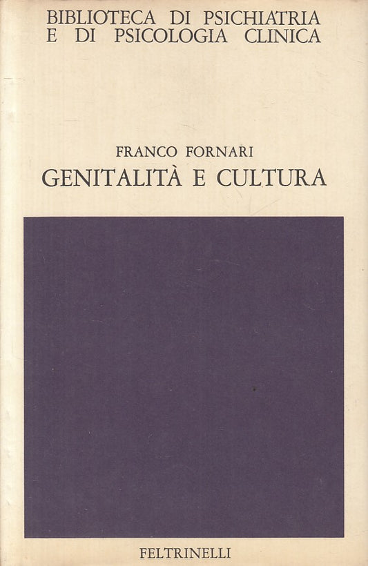 LS- GENIALITA' E CULTURA- FORNARI- FELTRINELLI- PSICHIATRIA-- 1979- CS - YFS188