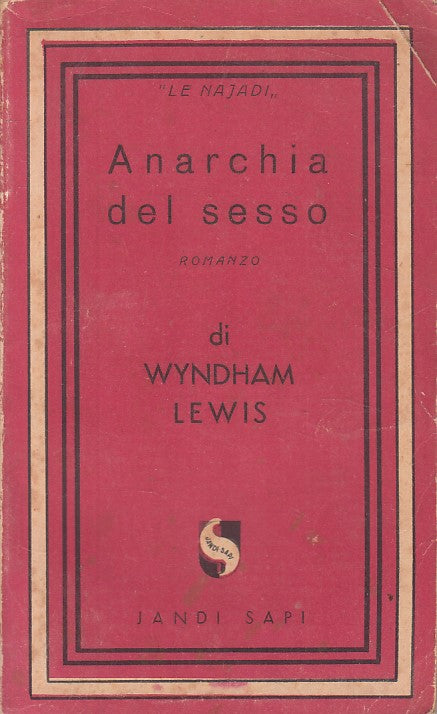 LX- ANARCHIA DEL SESSO - LEWIS - JANDI SAPI - NAJADI - 1a ED.- 1948 - B - YFS188