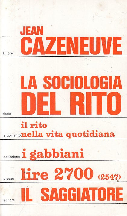 LS- LA SOCIOLOGIA DEL RITO - CAZENEUVE - SAGGIATORE -- 1a ED.- 1974 - B - YFS188