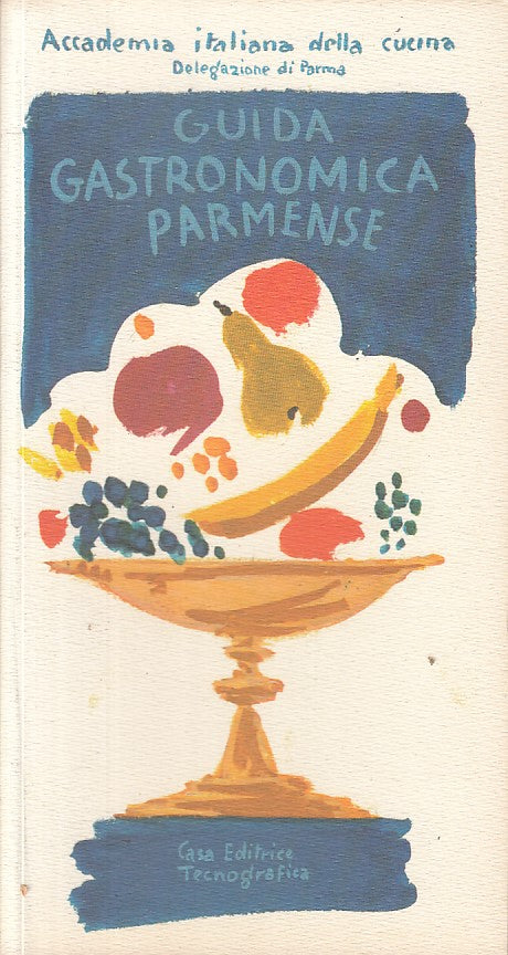 LZ- GUIDA GASTRONOMICA PARMENSE -- PARMA - CUCINA -- 1987 - B - YFS207