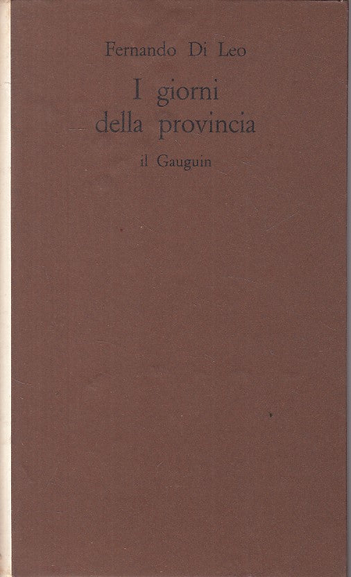 LN- I GIORNI DELLA PROVINCIA - DI LEO - GAUGUIN - NARRATORI -- 1963 - C - YFS188
