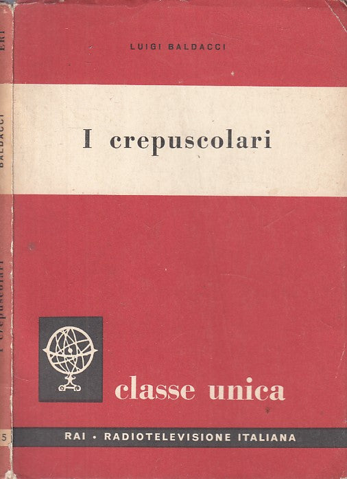 LS- I CREPUSCOLARI - LUIGI BALDACCI - RAI - CLASSE UNICA -- 1961 - B - YFS207