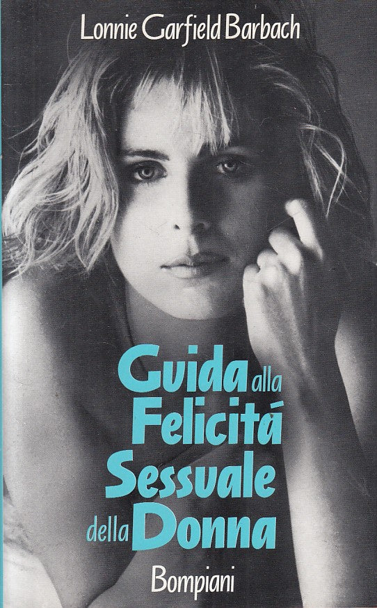 LX- GUIDA FELICITA' SESSUALE DONNA - BARBACH - BOMPIANI --- 1988 - CS - YFS207