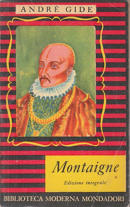 LS- MONTAIGNE - ANDRE' GIDE - MONDADORI -- 1a ED. - 1950 - B - ZFS201