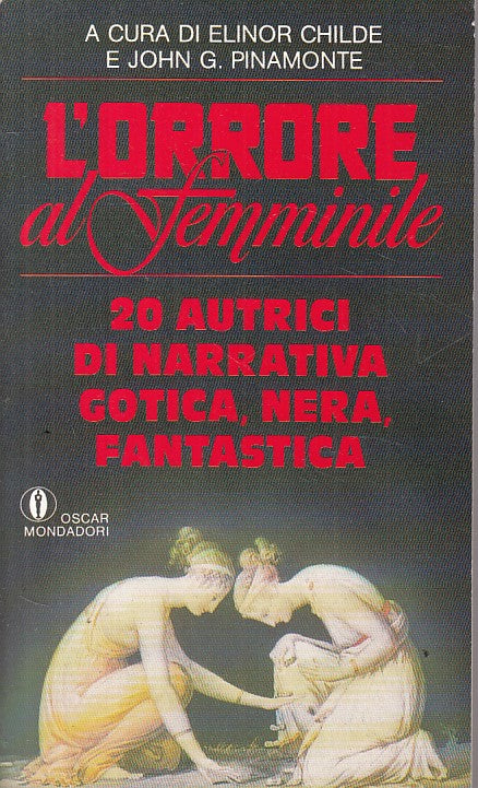 LG- L'ORRORE AL FEMMINILE NARRATIVA GOTICA NERA-- MONDADORI--- 1986 - B - ZFS201