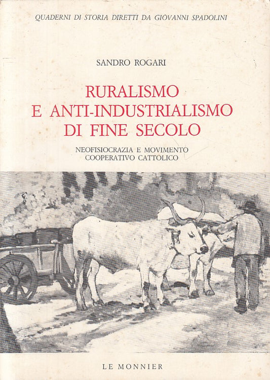 LS- RURALISMO E ANTI INDUSTRIALISMO FINE SECOLO -- MONNIER--- 1984 - BS - ZFS174
