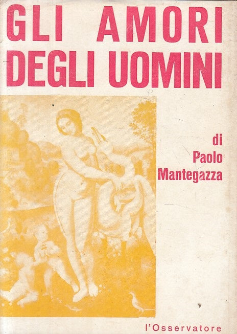 LS- GLI AMORI DEGLI UOMINI - MANTEGAZZA - L'OSSERVATORE --- 1967 - BS - ZFS120