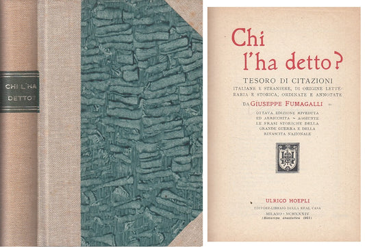 LZ- CHI L'HA DETTO? TESOTO DI CITAZIONI - FUMAGALLI- HOEPLI--- 1951 - C - ZFS119