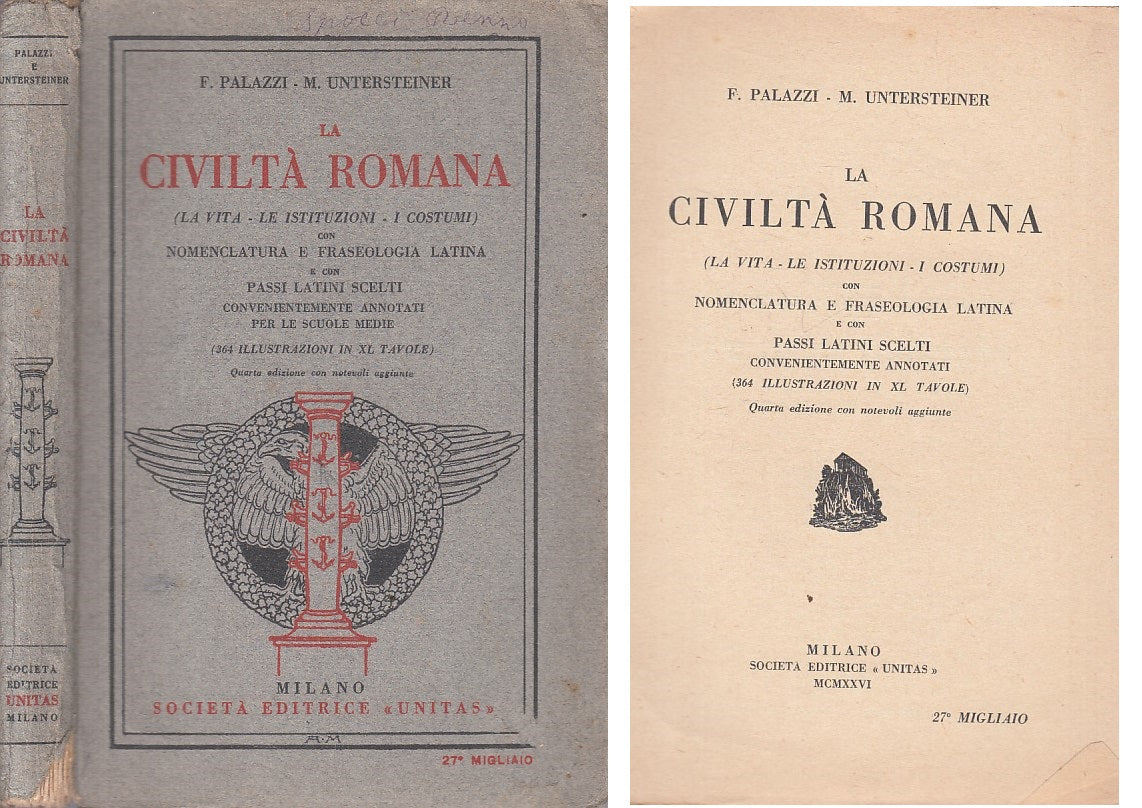 LS- LA CIVILTA' ROMANA VITA ISTITUZIONI COSTUMI -- UNITAS --- 1926 - B - ZFS103