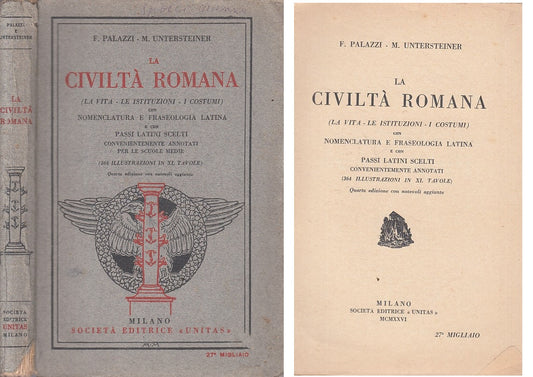 LS- LA CIVILTA' ROMANA VITA ISTITUZIONI COSTUMI -- UNITAS --- 1926 - B - ZFS103