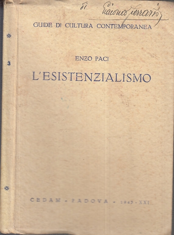 LS- L'ESISTENZIALISMO - ENZO PACI- CEDAM- GUIDE CULTURA MODERNA-- 1943- B- XFS97