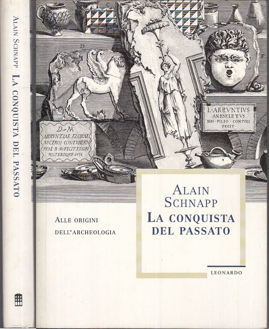LS- LA CONQUISTA DEL PASSATO - ALAIN SCHNAPP - LEONARDO --1a ED.- 1994- B- XFS97