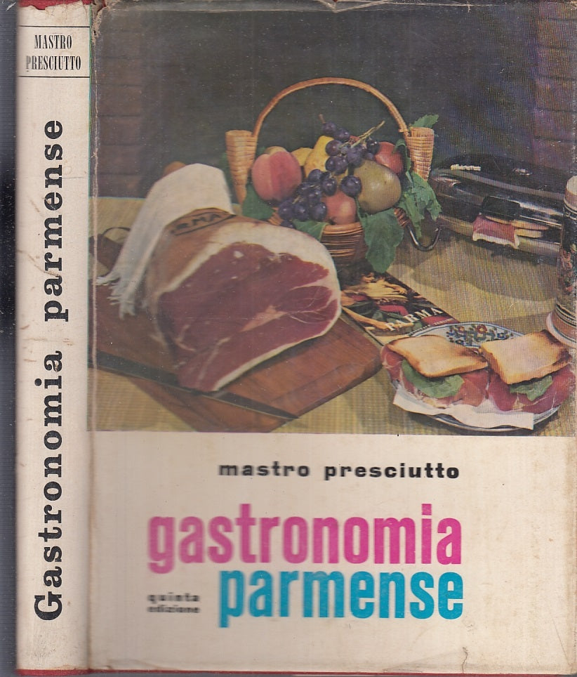 LK- GASTRONOMIA PARMENSE - MASTRO PRESCIUTTO - BATTEI -- 5a ED. - 1967 - CS- WPR