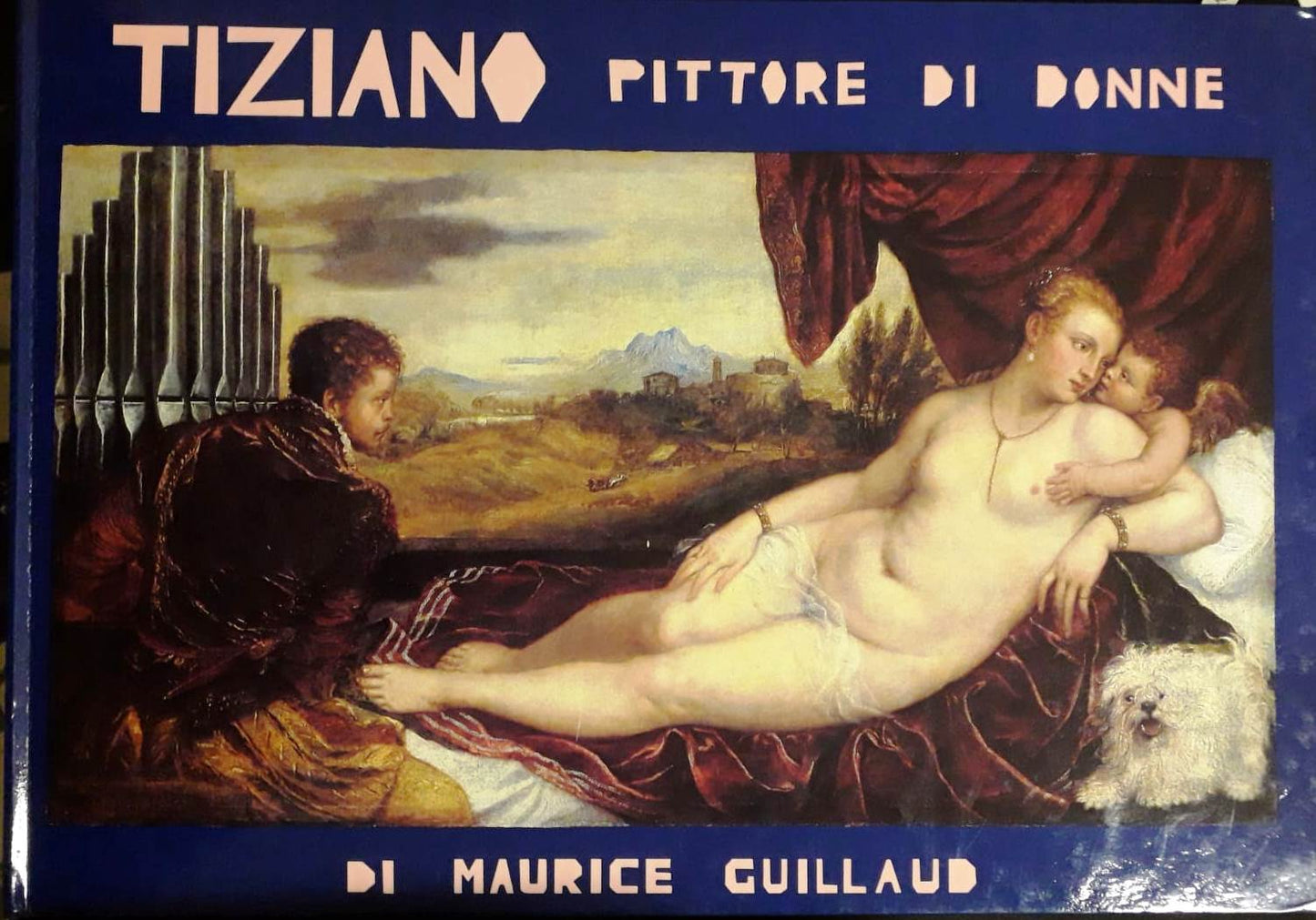 LT- TIZIANO PITTORE DI DONNE - MAURICE GUILLAUD ---- 1990 - C - ZFS319