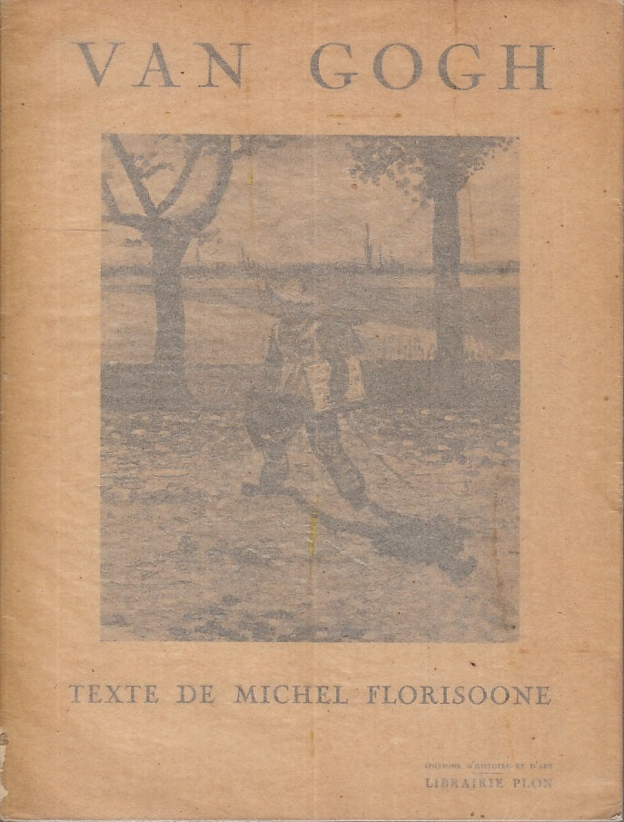 LT-VAN GOGH - MICHEL FLORISOONE - LIBRAIRIE PLON --- 1917 - B- XFS96