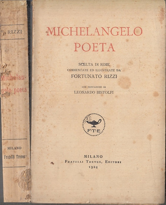 LN-MICHELANGELO POETA ILLUSTRATO- FORTUNATO RIZZI- F.LLI TREVES--- 1924- B-XFS96