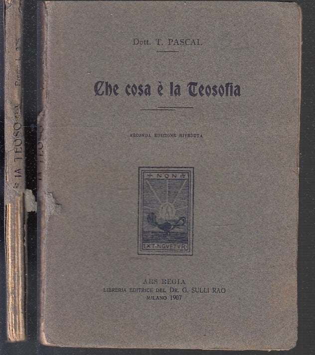 LS- CHE COSA E' LA TEOSOFIA - DOTT. T. PASCAL - ARS REGIA --- 1907 - B - XFS96
